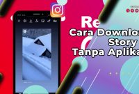 Cara Download Story IG Tanpa AplikasiCara Download Story IG Tanpa Aplikasi