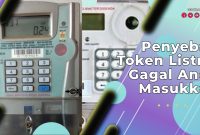 Penyebab Token Listrik Gagal Anda Masukkan